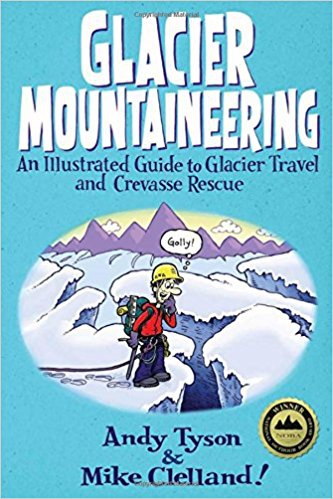 Glacier Mountaineering. Американский учебник (Альпинизм, книги, скитур, альпинизм)