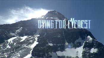 Dying for Everest - Умирая за Эверест (Альпинизм, кинофестиваль вертикаль)